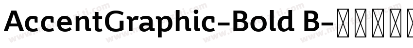 AccentGraphic-Bold B字体转换